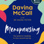 Menopausing: The positive roadmap to your second spring