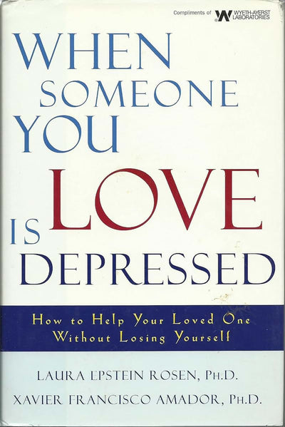 When Someone You Love Is Depressed: How to Help Your Loved One Without Losing Yourself