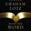 Into the Word Bible Study Guide: 52 Life-Changing Bible Studies for Individuals and Groups