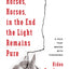 Horses, Horses, in the End the Light Remains Pure: A Tale That Begins with Fukushima (Weatherhead Books on Asia)