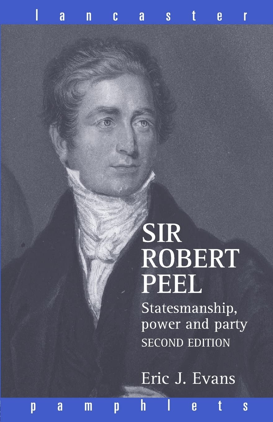 Sir Robert Peel (Lancaster Pamphlets)