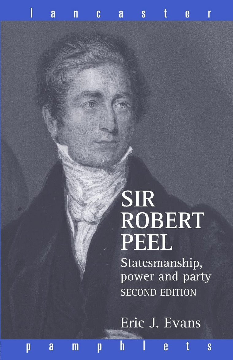 Sir Robert Peel (Lancaster Pamphlets)