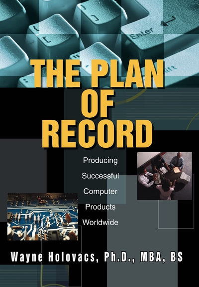 The Plan of Record: Producing Successful Computer Products Worldwide