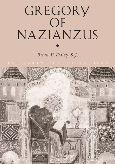 Gregory of Nazianzus (The Early Church Fathers)
