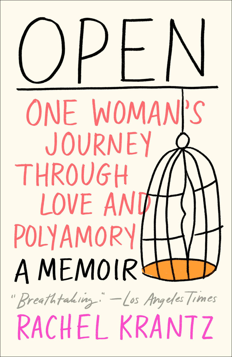 Open: One Woman's Journey Through Love and Polyamory