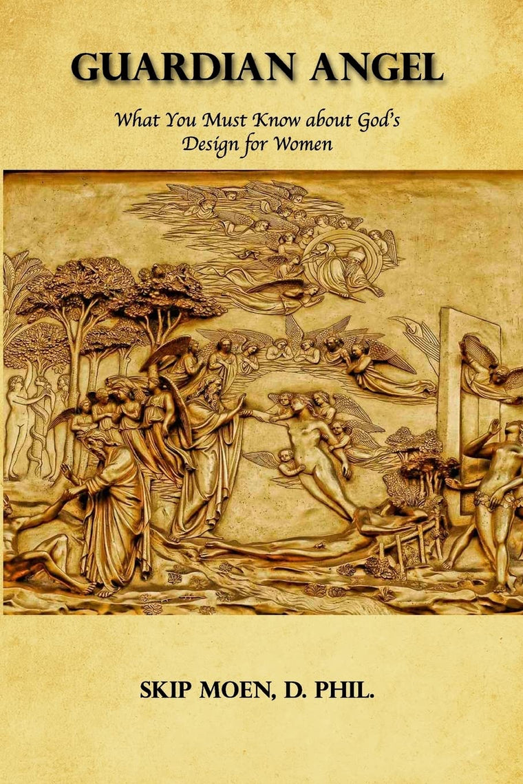 Guardian Angel: What You Must Know about God's Design for Women