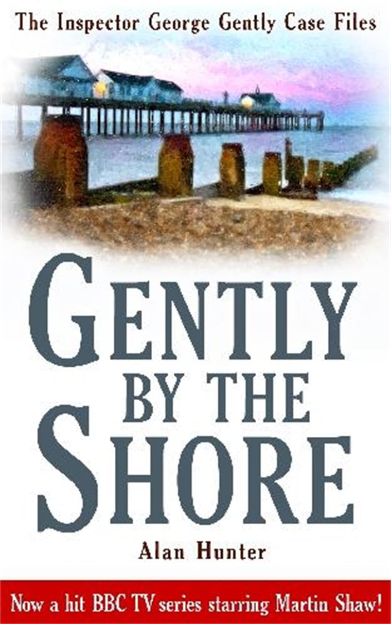 Gently By The Shore (Inspector George Gently Case Files)