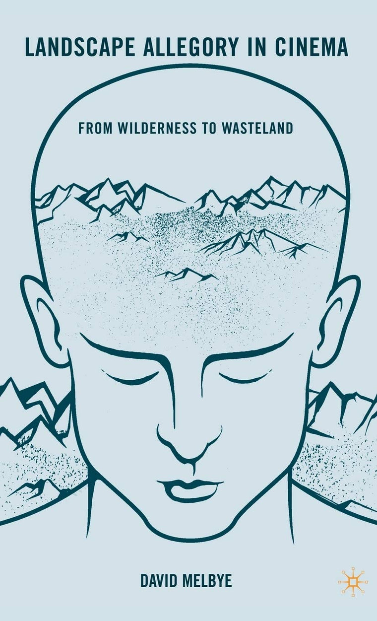 Landscape Allegory in Cinema: From Wilderness to Wasteland