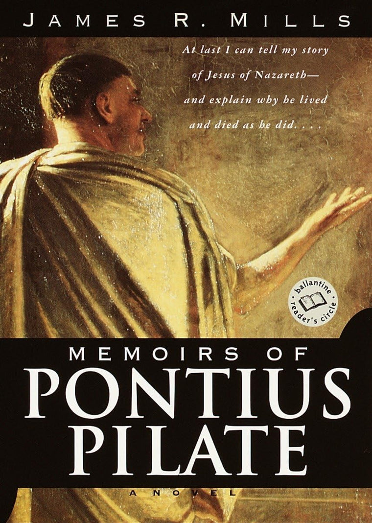 Memoirs of Pontius Pilate: A Novel (Ballantine Reader's Circle)