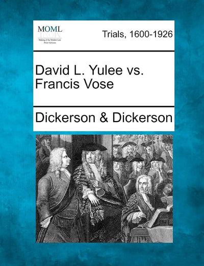 David L. Yulee vs. Francis Vose