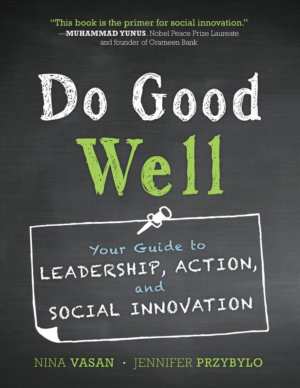 Do Good Well: Your Guide to Leadership, Action, and Social Innovation