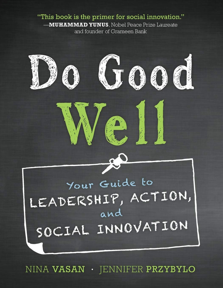Do Good Well: Your Guide to Leadership, Action, and Social Innovation