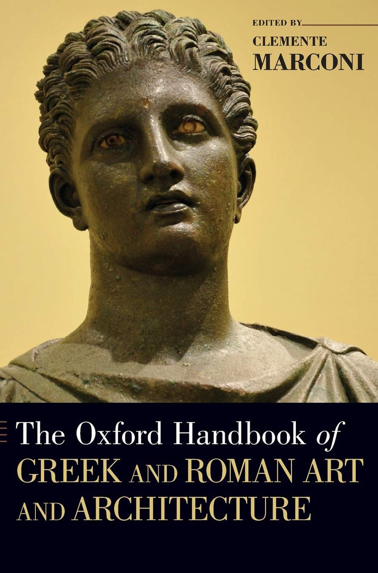 The Oxford Handbook of Greek and Roman Art and Architecture (Oxford Handbooks)