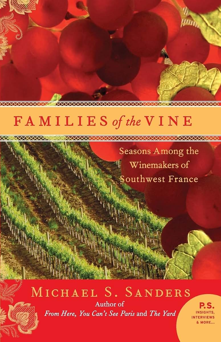 Families of the Vine: Seasons Among the Winemakers of Southwest France