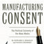 Manufacturing Consent: The Political Economy of the Mass Med