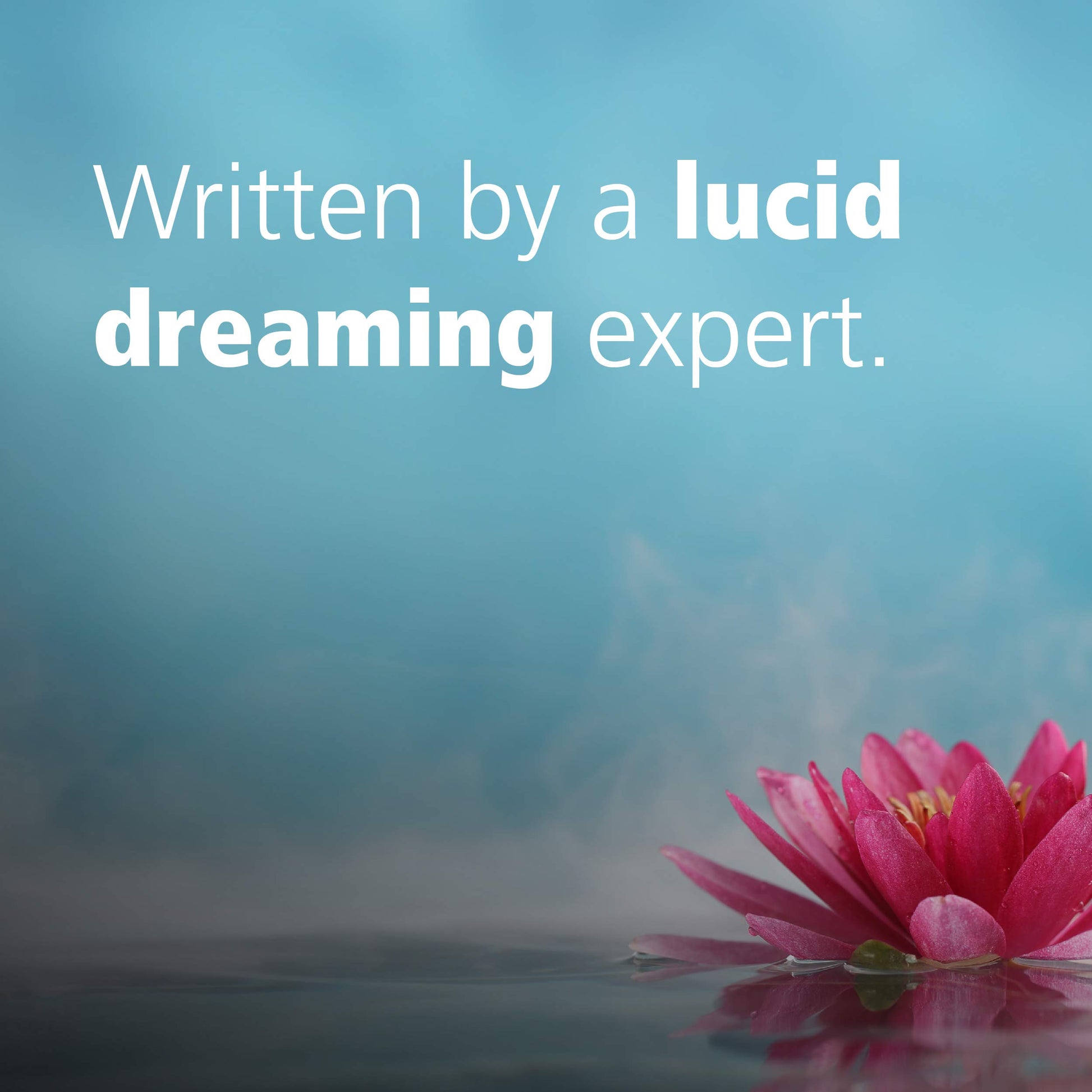 The Lucid Dreaming Workbook: A Step-by-Step Guide to Mastering Your Dream Life