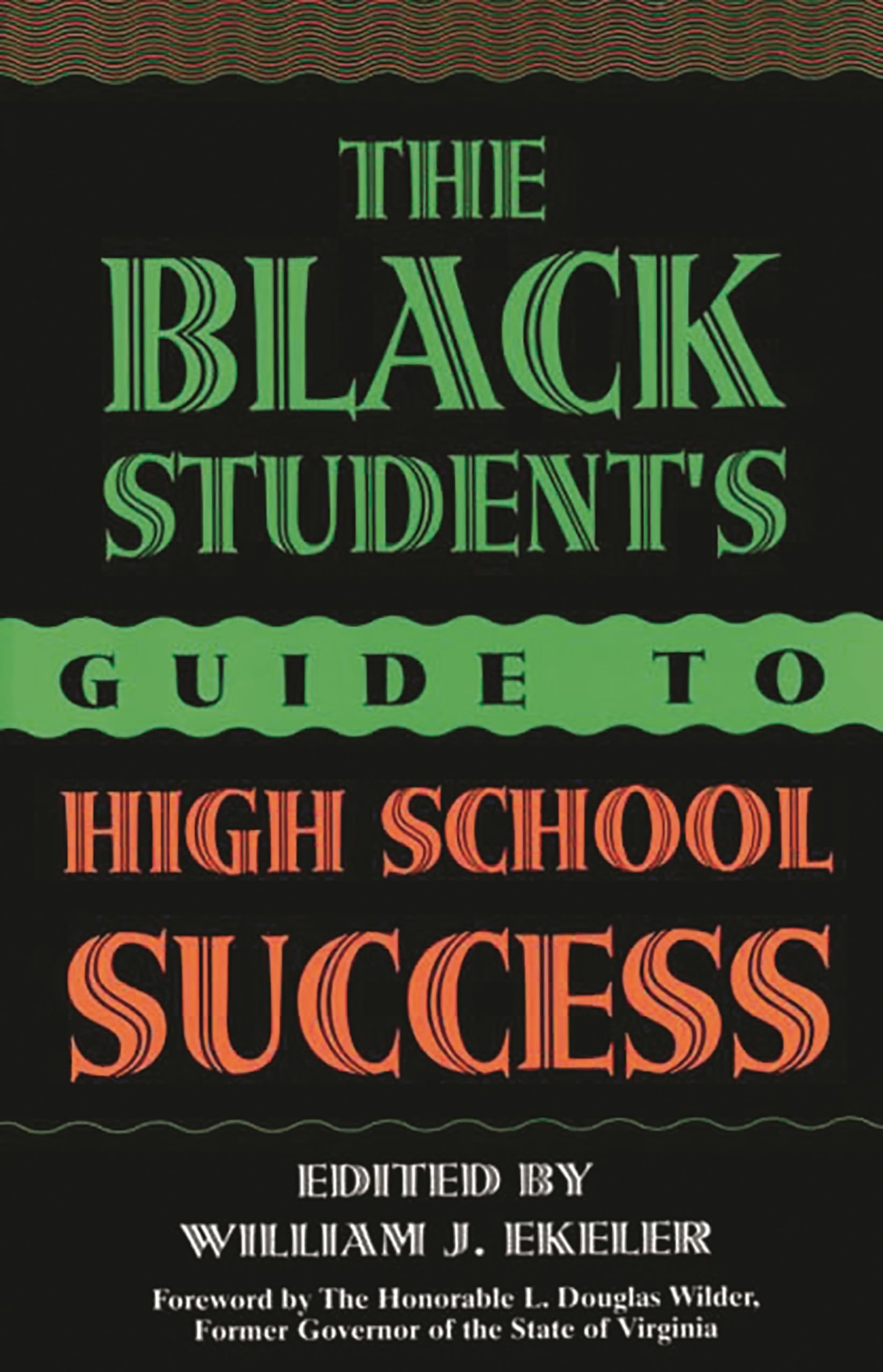 The Black Student's Guide to High School Success (Music Reference Collection; 60)