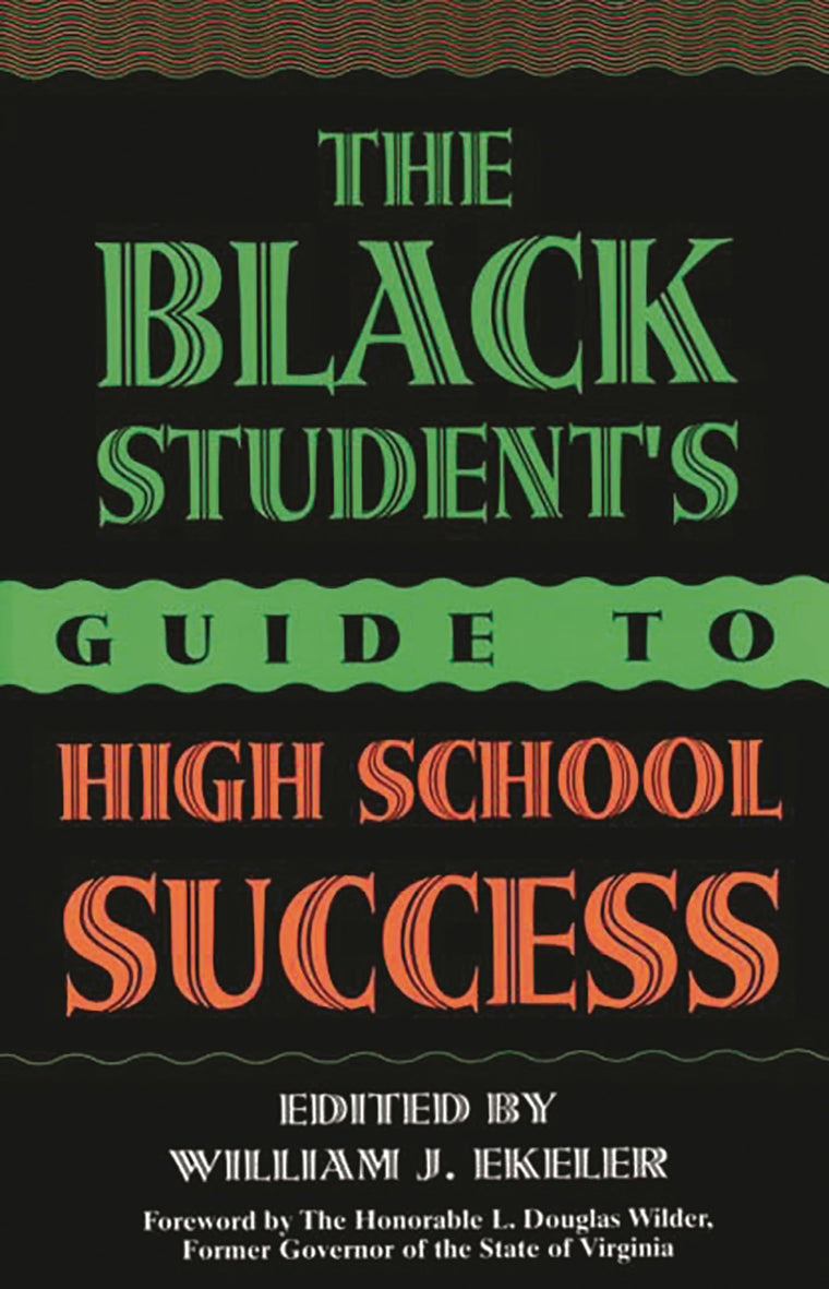 The Black Student's Guide to High School Success (Music Reference Collection; 60)