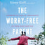 The Worry-Free Parent Workbook: Learning to Live in Confidence So Your Kids Can Too  Parenting Girls & Boys  Guide to Live Free from Anxiety and Improve Mental Health