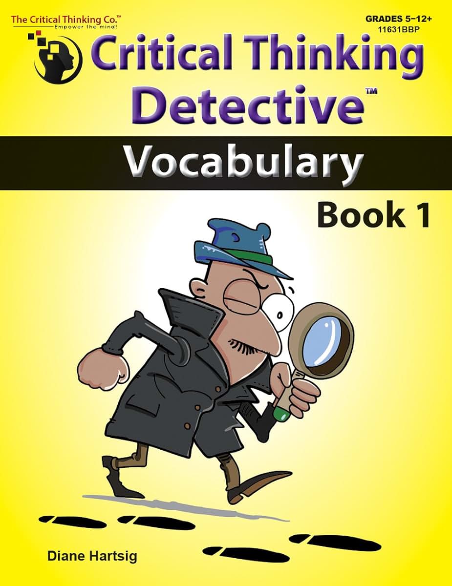 Critical Thinking Detective Vocabulary Book 1 - Fun Mystery Cases to Improve Vocabulary (Grades 5-12+)