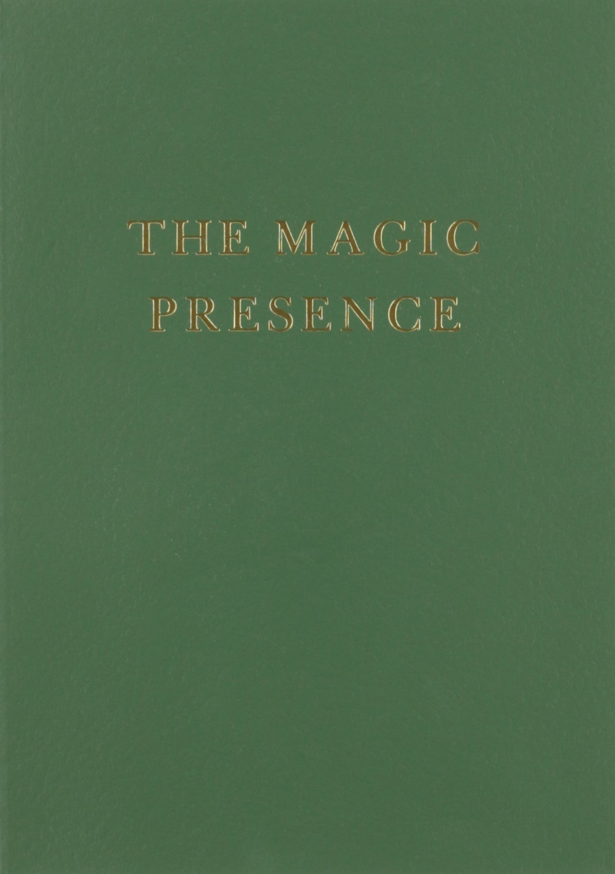 The Magic Presence - Volume Two Soft cover