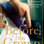 Before the Crown