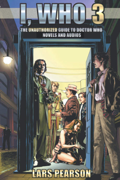 I, Who 3: The Unauthorized Guide to Doctor Who Novels and Audios