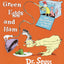 Green Eggs and Ham: With Fabulous Flaps and Peel-Off Sticker