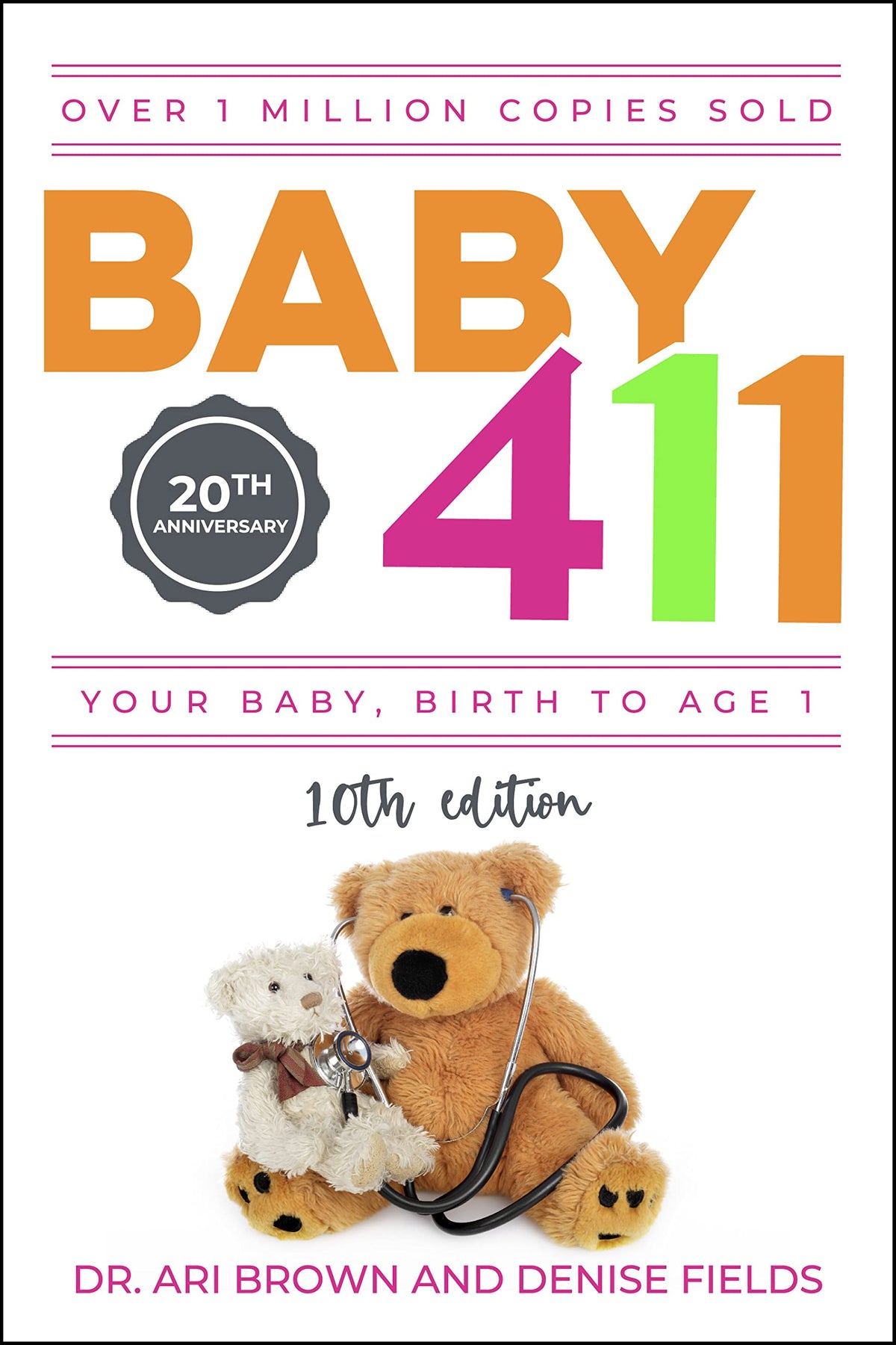 Baby 411: Your Baby, Birth to Age 1