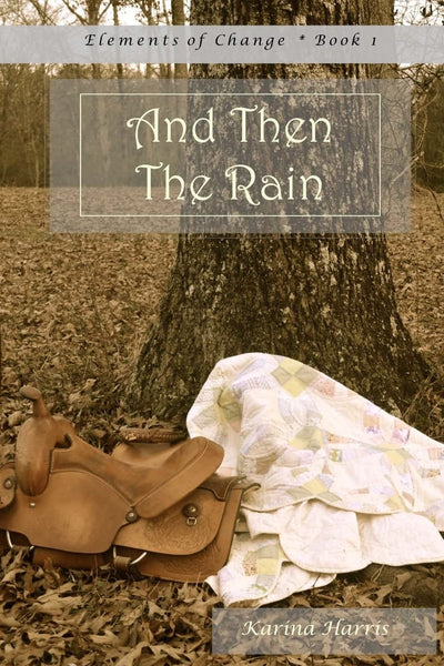 And Then The Rain (The Elements of Change Series)