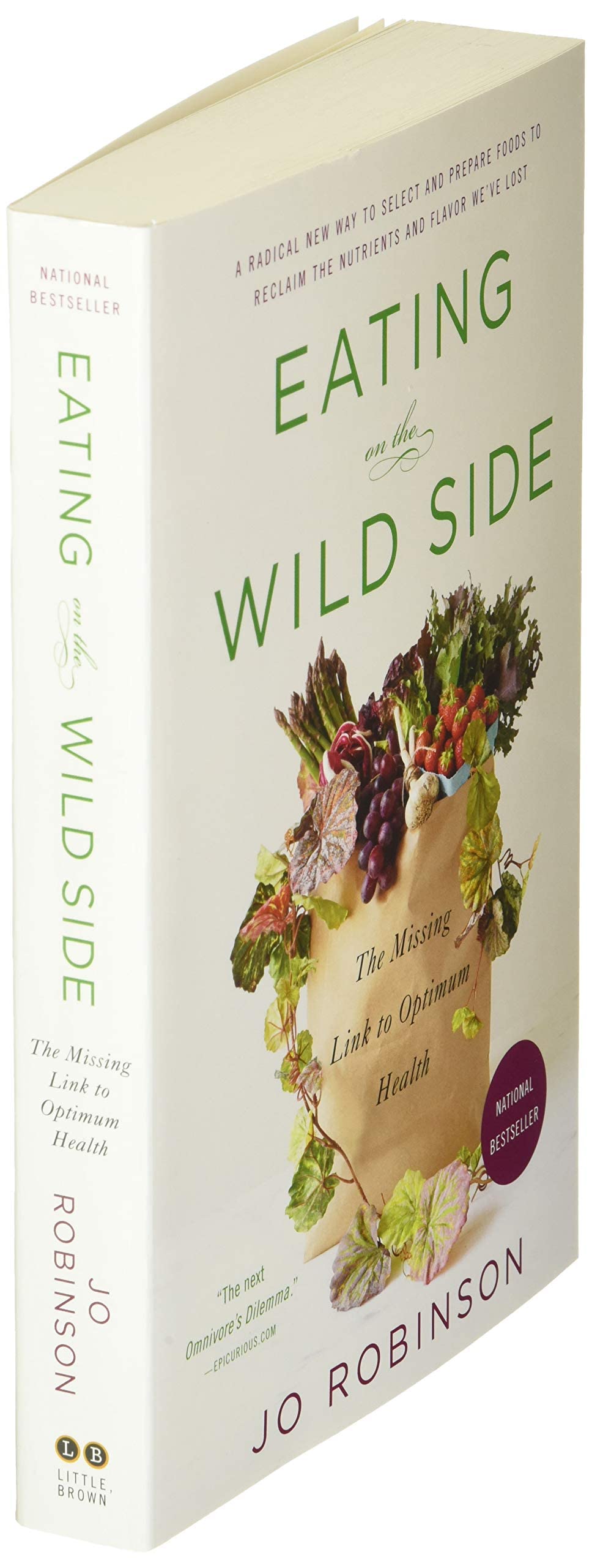 Eating on the Wild Side: The Missing Link to Optimum Health