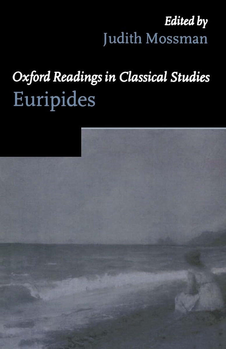 Oxford Readings in Euripides (Oxford Readings in Classical Studies)