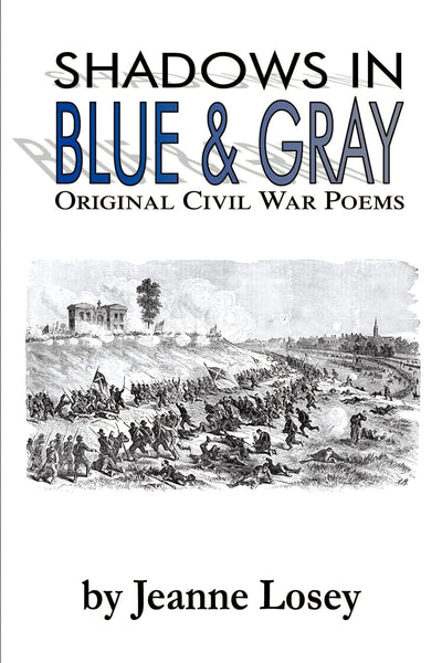 Shadows in Blue & Gray: Original Civil War Poems