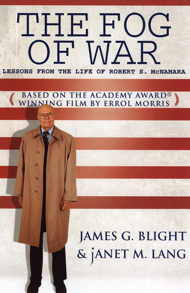The Fog of War: Lessons from the Life of Robert S. McNamara