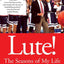 Lute!: The Seasons of My Life
