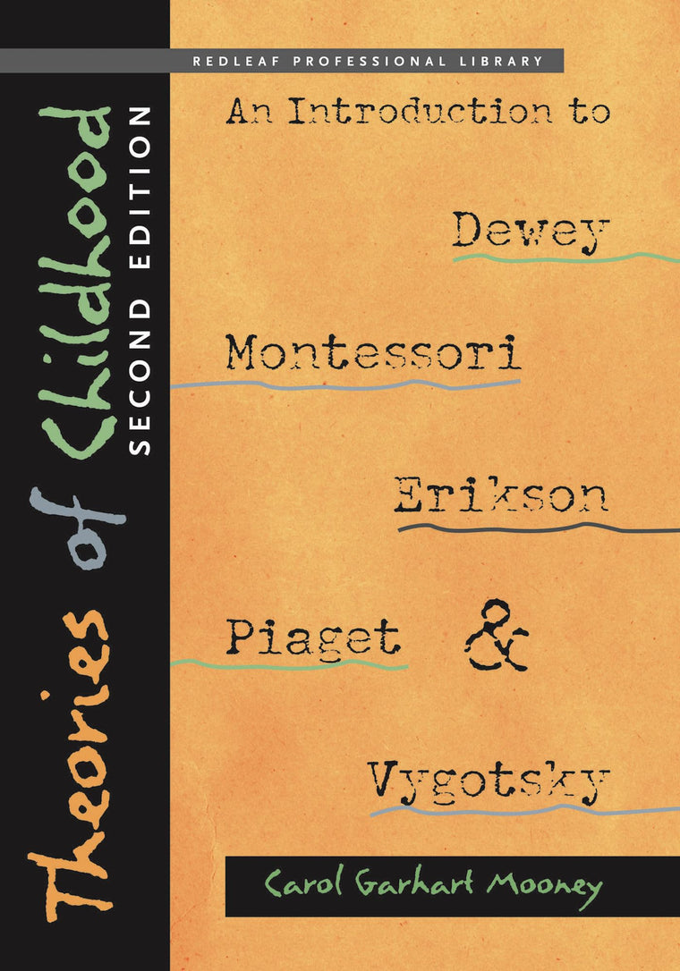 Theories of Childhood, Second Edition: An Introduction to Development