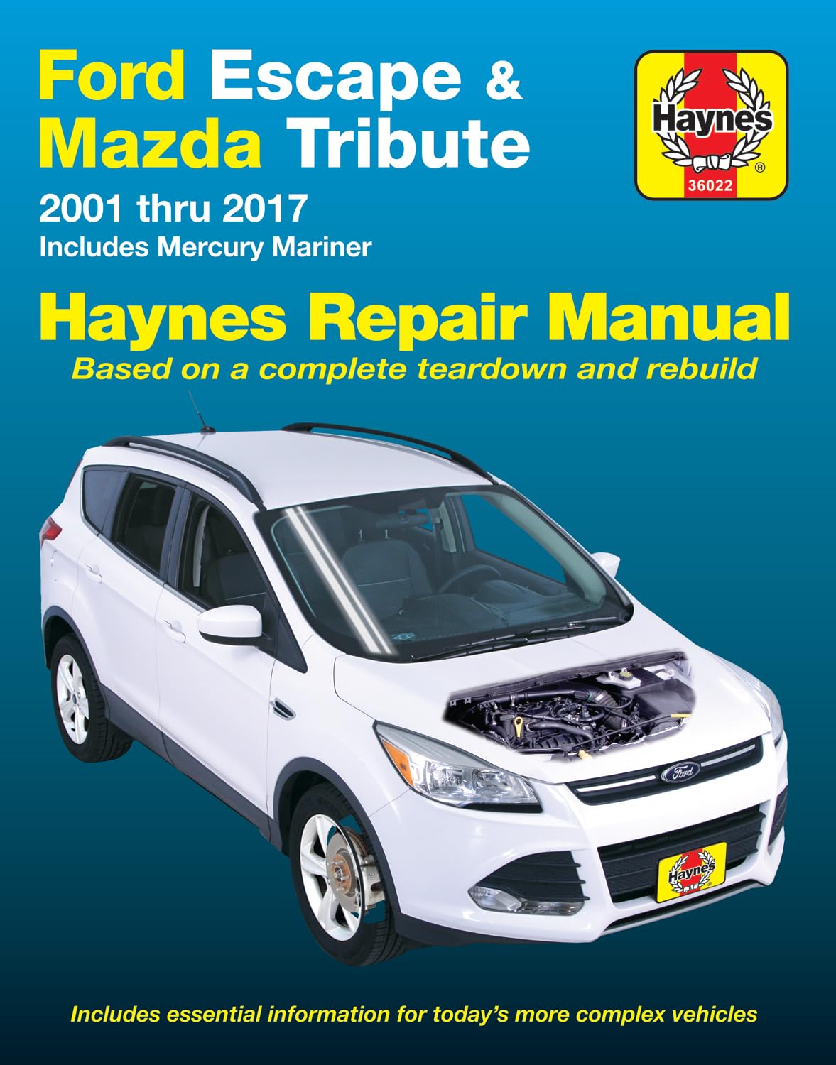 Ford Escape (01-17), Mazda Tribute (01-11) & Mercury Mariner (05-11) Haynes Repair Manual (Does Not Include Information Specific to Hybrid Model)