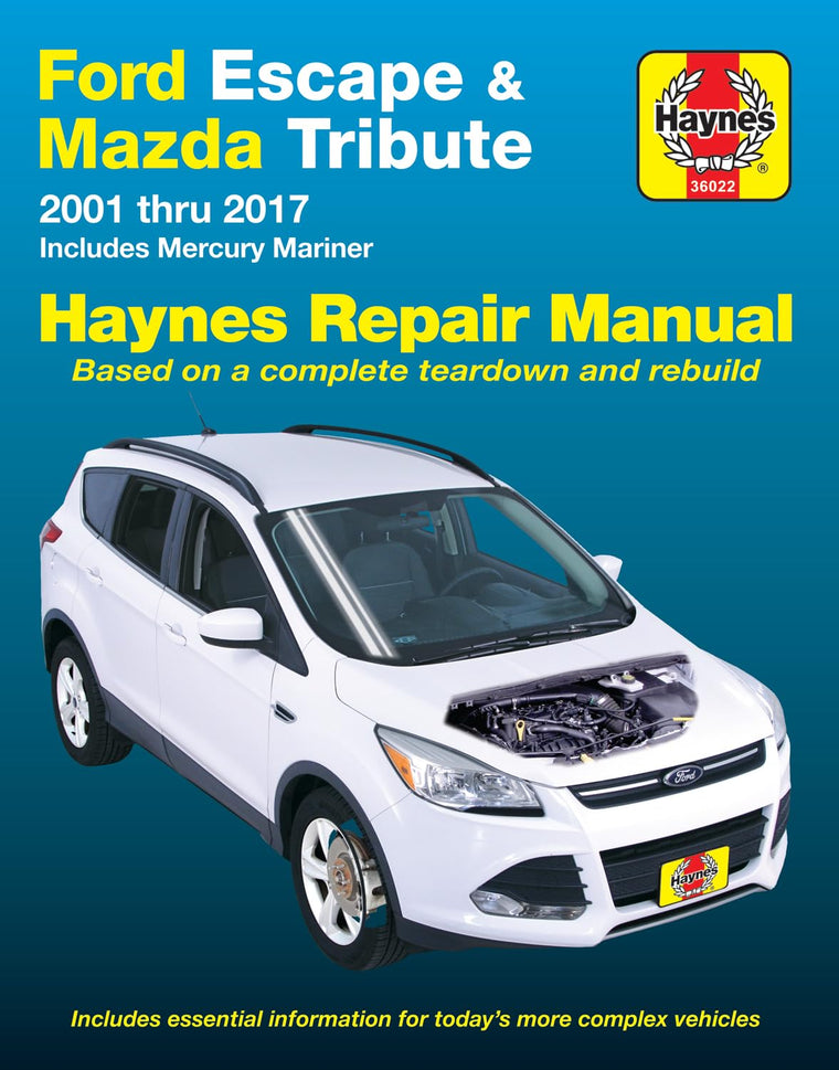 Ford Escape (01-17), Mazda Tribute (01-11) & Mercury Mariner (05-11) Haynes Repair Manual (Does Not Include Information Specific to Hybrid Model)