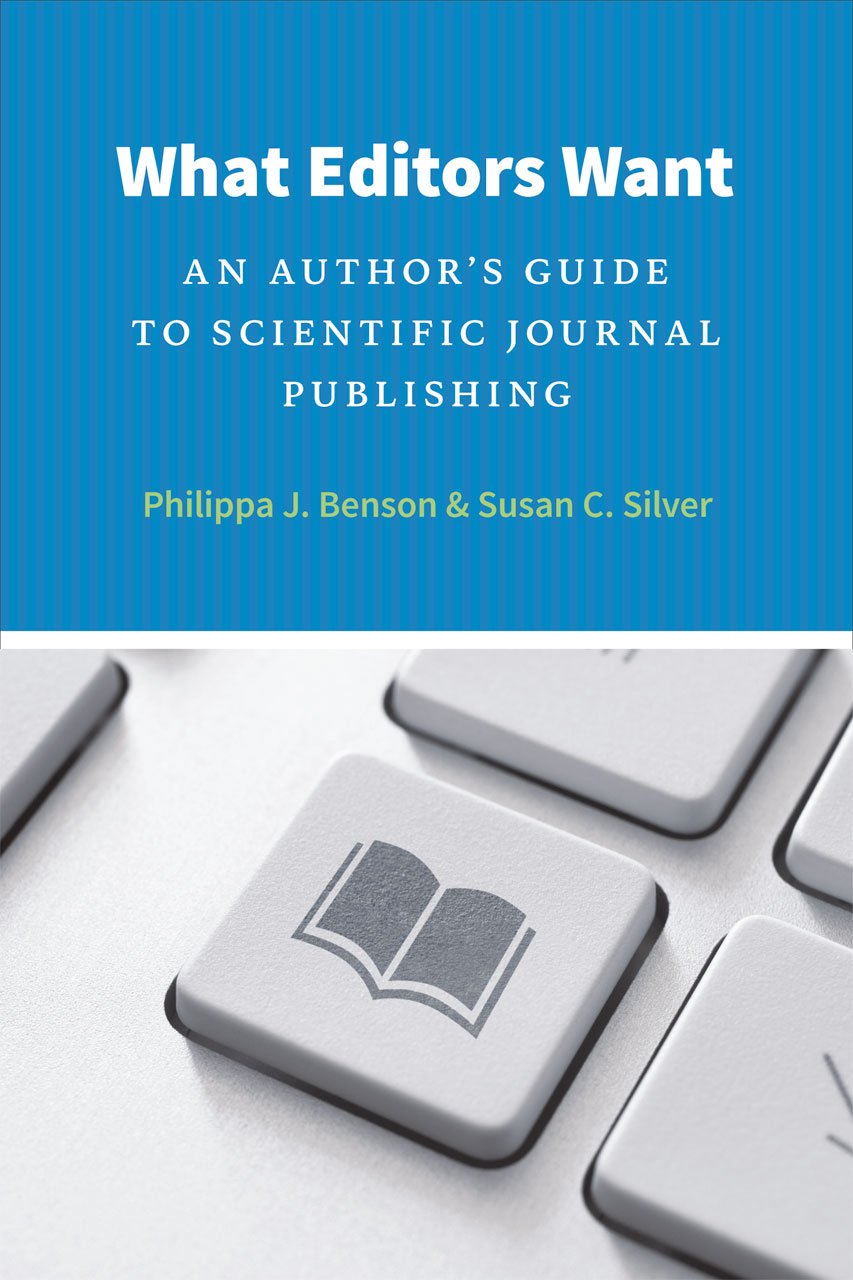 What Editors Want: An Author's Guide to Scientific Journal P
