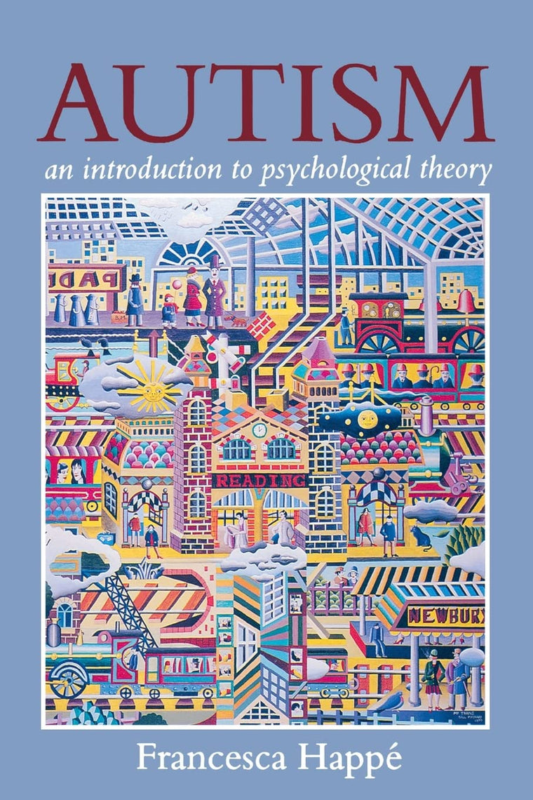 Autism: An Introduction to Psychological Theory