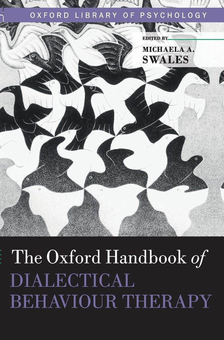 The Oxford Handbook of Dialectical Behaviour Therapy (Oxford Library of Psychology)