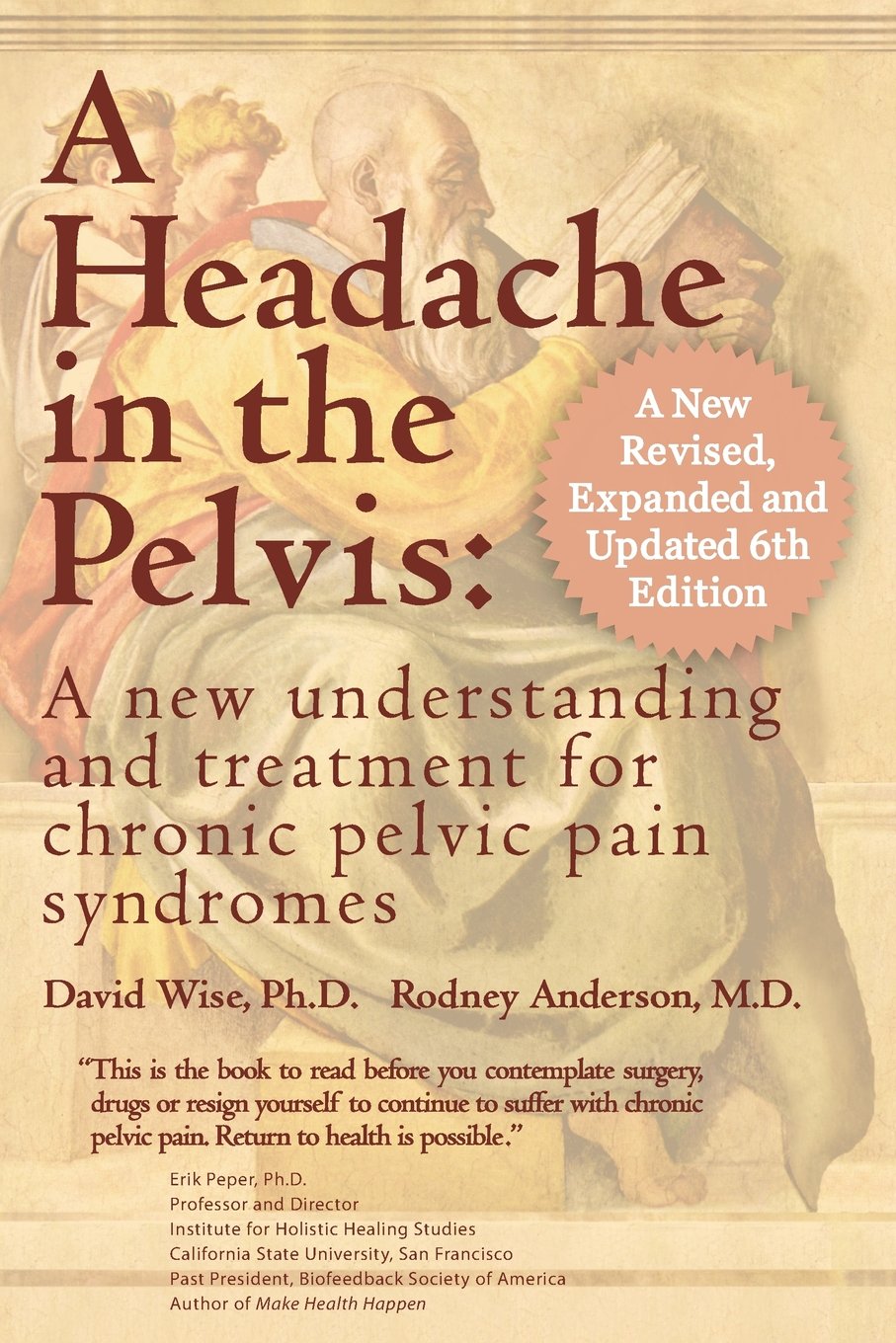 A Headache in the Pelvis: A New Understanding and Treatment for Chronic Pelvic Pain Syndromes