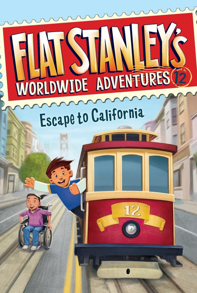 Flat Stanley's Worldwide Adventures #12: Escape to California: A Fun and Fascinating Chapter Book for Children (Ages 6-10) About San Francisco Adventures