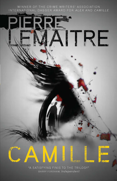 Camille: The Commandant Camille Verhoeven Trilogy (The Commandant Camille Verhoeven Trilogy, 3)