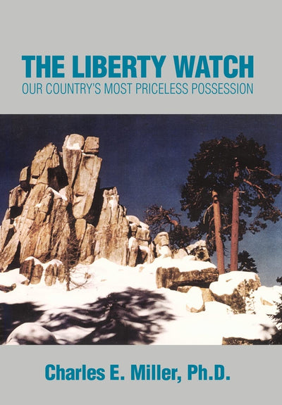 The Liberty Watch: Our Country's Most Priceless Possession