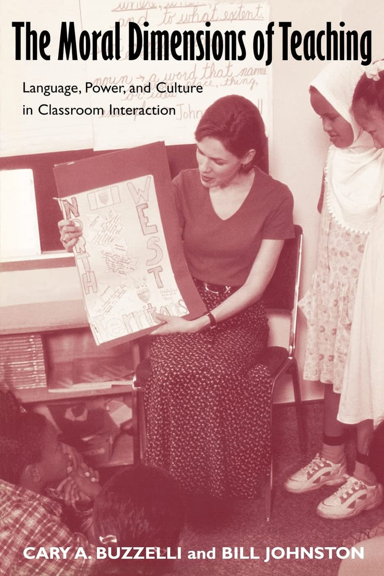 The Moral Dimensions of Teaching (Source Books on Education (Routledgefalmer (Firm)).)