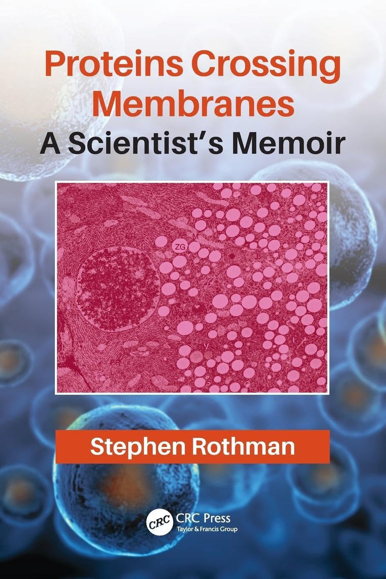 Proteins Crossing Membranes: A Scientists Memoir