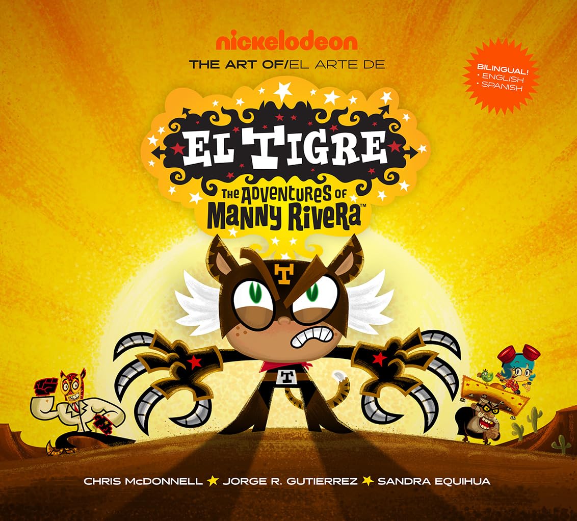 The Art of El Tigre: The Adventures of Manny Rivera (Adventures of Manny Rivera / Aventuras De Manny Rivera)