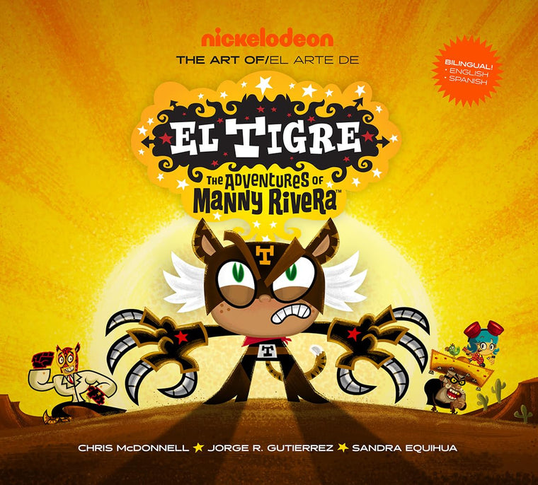 The Art of El Tigre: The Adventures of Manny Rivera (Adventures of Manny Rivera / Aventuras De Manny Rivera)