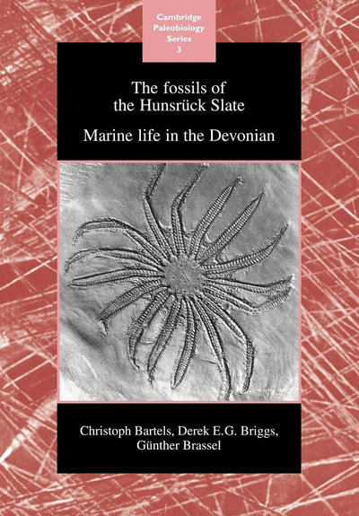 The Fossils of the Hunsrck Slate: Marine Life in the Devonian (Cambridge Paleobiology Series, Series Number 3)